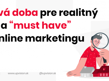 Nová doba pre realitný trh a “must have” v online marketingu