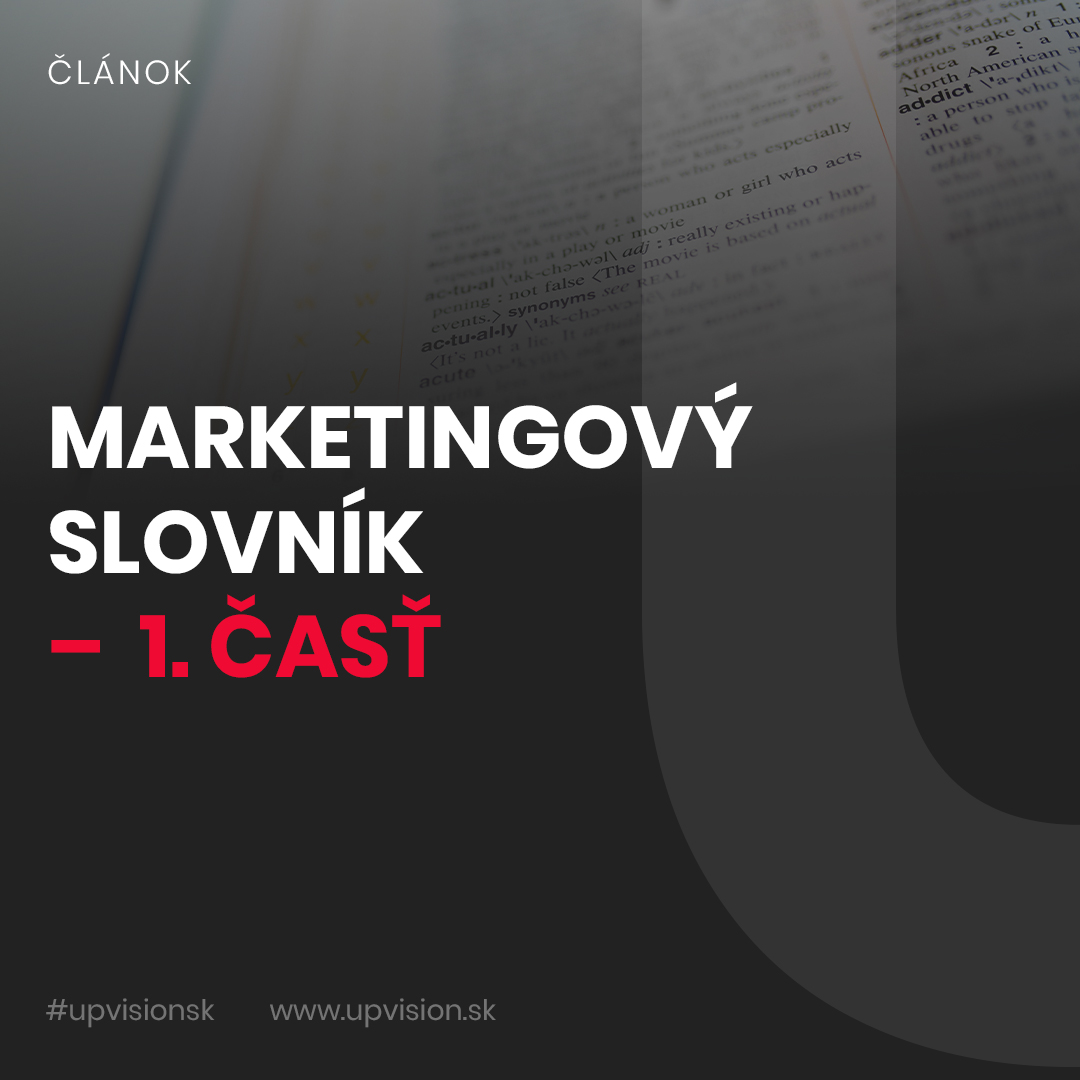 Marketingový slovník – 1. časť oblasť marketingu