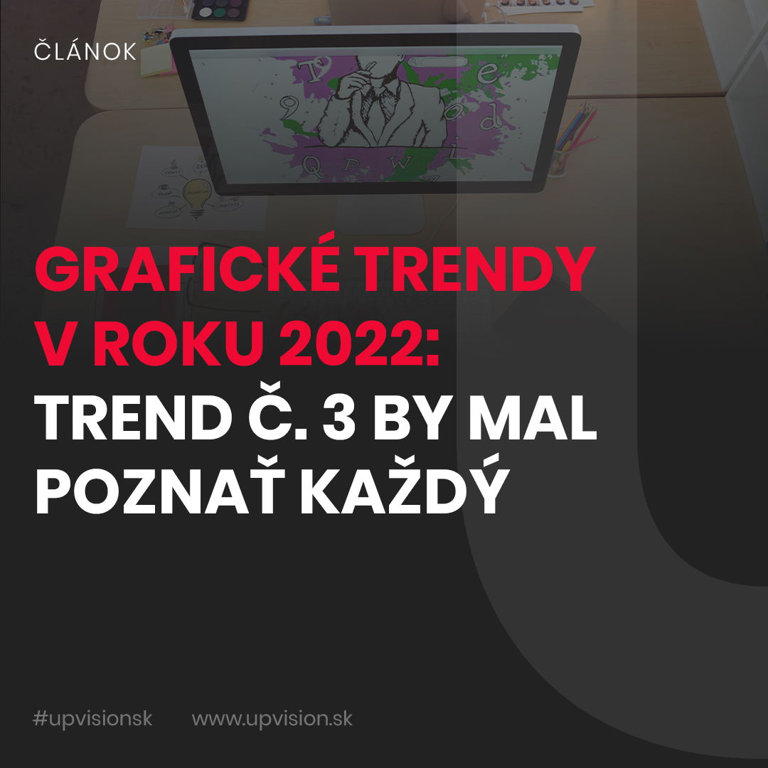 Responzívny dizajn: Grafické trendy v roku 2022: Trend č. 3 by mal poznať každý
