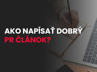 Ako napísať dobrý PR článok?